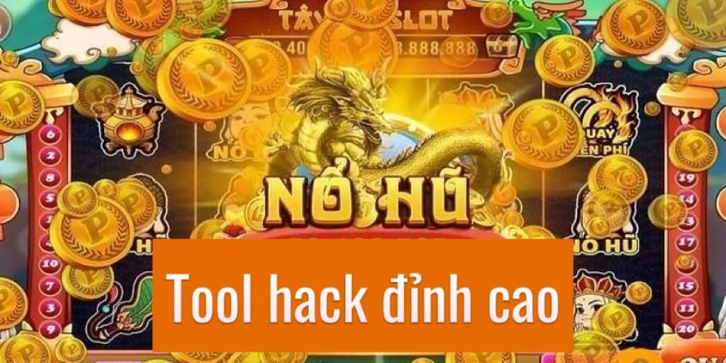 Ưu điểm nổi bật của tool nổ hũ